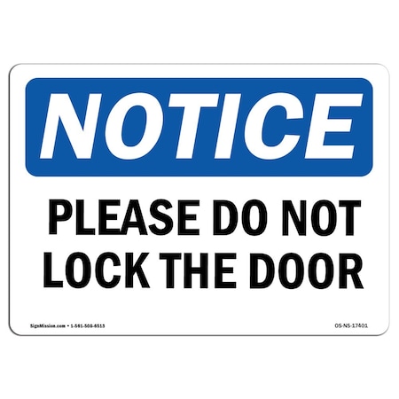 Signmission Safety Sign, OSHA Notice, 10" Height, Please Do Not Lock The Door Sign, Landscape OS-NS-D-1014-L-17401